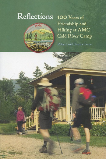 Reflections: 100 Years of Friendship and Hiking at AMC Cold River Camp